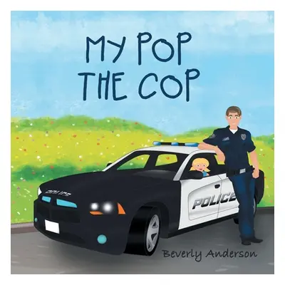 "My Pop the Cop" - "" ("Anderson Beverly")