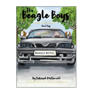 "The Beagle Boys Jake and Milo's Road Trip" - "" ("McDonald Deborah")