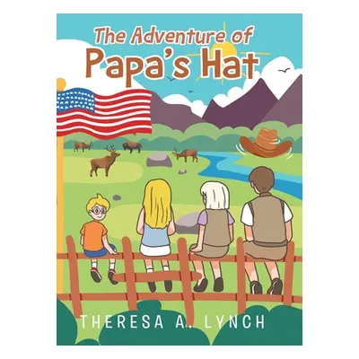 "The Adventure of Papa's Hat" - "" ("Lynch Theresa A.")