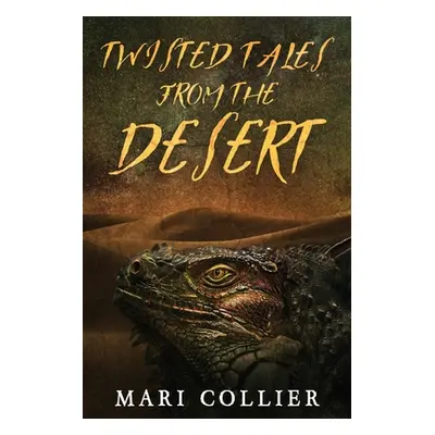 "Twisted Tales From The Desert" - "" ("Collier Mari")