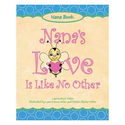 "Nana's Love Is Like No Other" - "" ("Miller Laurie Anne")