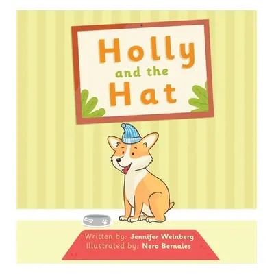 "Holly and the Hat" - "" ("Weinberg-Hancox Jennifer")