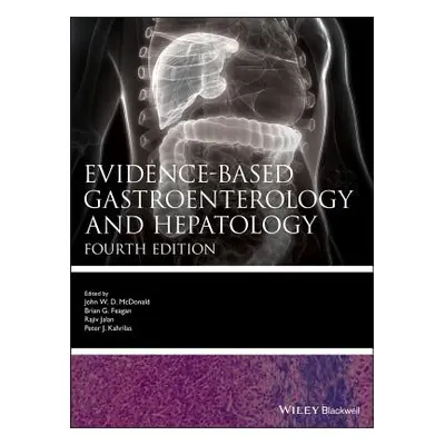 "Evidence-based Gastroenterology and Hepatology 4e" - "" ("McDonald John W. D.")