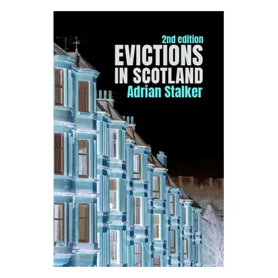 "Evictions in Scotland" - "" ("Stalker Adrian")