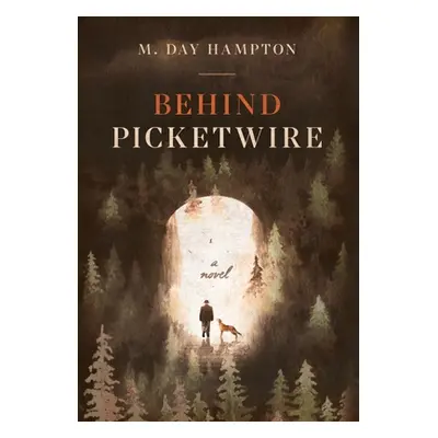 "Behind Picketwire" - "" ("Hampton M. Day")