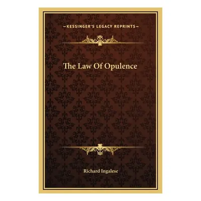 "The Law Of Opulence" - "" ("Ingalese Richard")