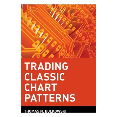 "Trading Classic Chart Patterns" - "" ("Bulkowski Thomas N.")