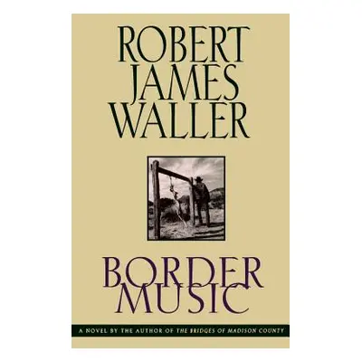 "Border Music" - "" ("Waller Robert James")