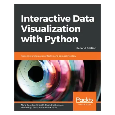 "Interactive Data Visualization with Python - Second Edition: Present your data as an effective 