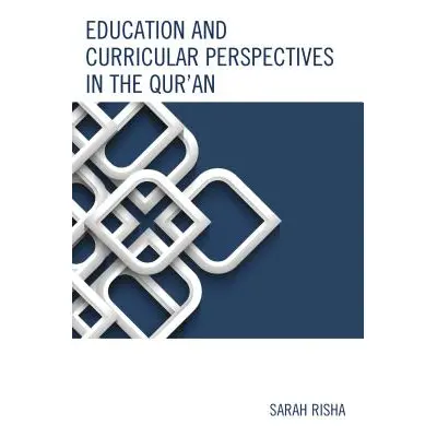 "Education and Curricular Perspectives in the Qur'an" - "" ("Risha Sarah")