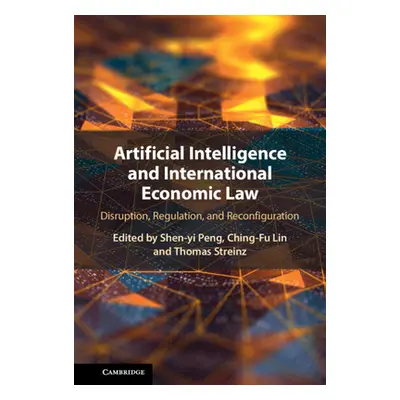 "Artificial Intelligence and International Economic Law" - "" ("Peng Shin-Yi")