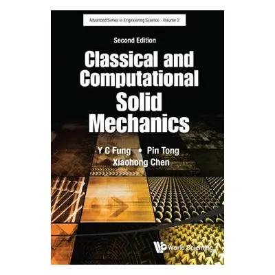 "Classical and Computational Solid Mechanics (Second Edition)" - "" ("Fung Yuen-Cheng")