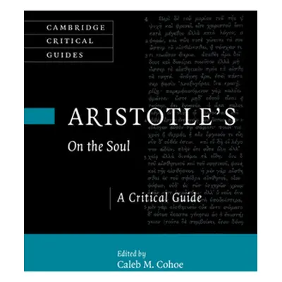 "Aristotle's On the Soul" - "" ("Cohoe Caleb")