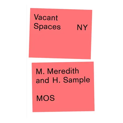 "Vacant Spaces NY" - "" ("Meredith Michael")