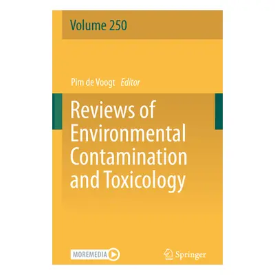 "Reviews of Environmental Contamination and Toxicology Volume 250" - "" ("de Voogt Pim")