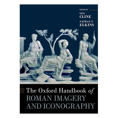 "The Oxford Handbook of Roman Imagery and Iconography" - "" ("K. Cline Lea")