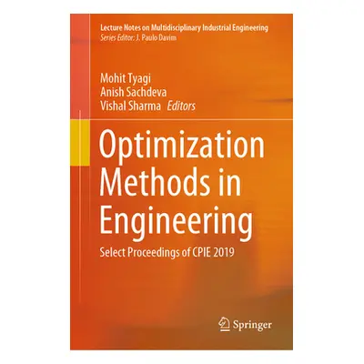 "Optimization Methods in Engineering: Select Proceedings of Cpie 2019" - "" ("Tyagi Mohit")