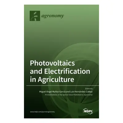 "Photovoltaics and Electrification in Agriculture" - "" ("Garca Miguel ngel Muoz")