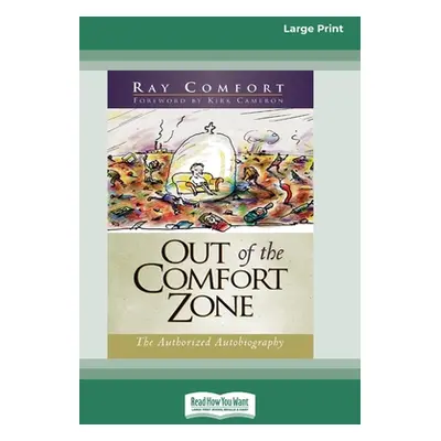 "Out of the Comfort Zone: The Authorized Autobiography (16pt Large Print Edition)" - "" ("Comfor