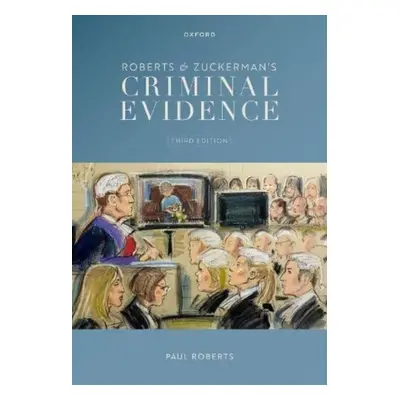 "Roberts & Zuckerman's Criminal Evidence" - "" ("Roberts Paul (Nottingham University)")