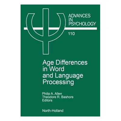 "Age Differences in Word and Language Processing: Volume 110" - "" ("Allen P. a.")