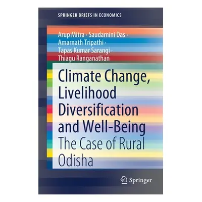 "Climate Change, Livelihood Diversification and Well-Being: The Case of Rural Odisha" - "" ("Mit