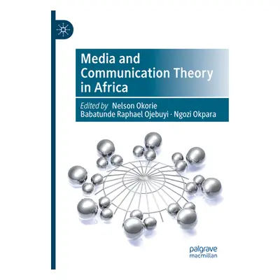 "Media and Communication Theory in Africa" - "" ("Okorie Nelson")