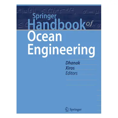 "Springer Handbook of Ocean Engineering" - "" ("Dhanak Manhar R.")