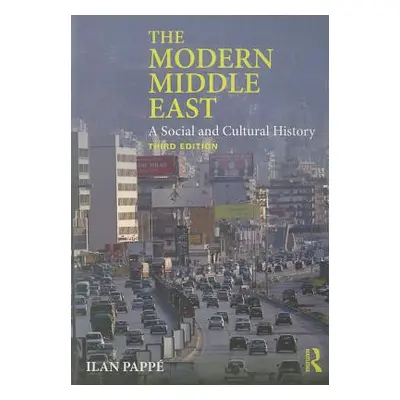 "The Modern Middle East: A Social and Cultural History" - "" ("Papp Ilan")