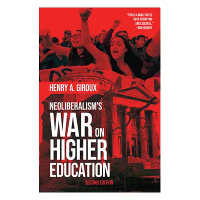 "Neoliberalism's War on Higher Education" - "" ("Giroux Henry A.")