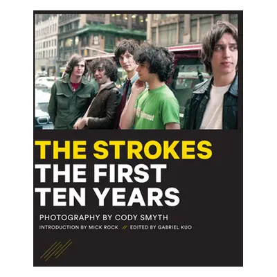 "The Strokes: The First Ten Years" - "" ("Smyth Cody")