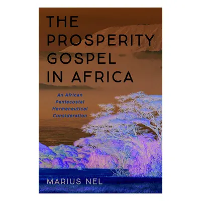 "The Prosperity Gospel in Africa" - "" ("Nel Marius")