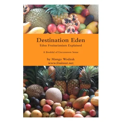 "Destination Eden - Paper Back" - "" ("Wodzak Mango")