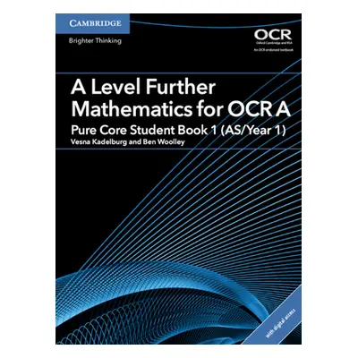 "A Level Further Mathematics for OCR Pure Core Student Book 1 (As/Year 1) with Digital Access (2