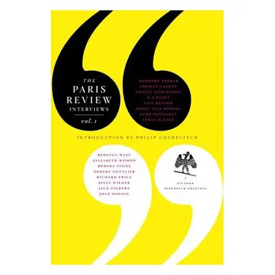 "The Paris Review Interviews, I: 16 Celebrated Interviews" - "" ("The Paris Review")