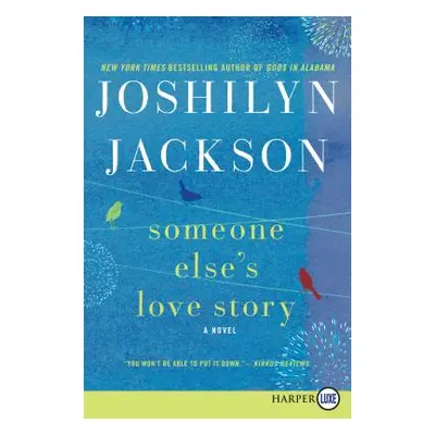 "Someone Else's Love Story" - "" ("Jackson Joshilyn")