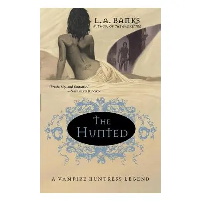 "The Hunted: A Vampire Huntress Legend" - "" ("Banks L. A.")