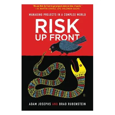 "Risk Up Front: Managing Projects in a Complex World" - "" ("Rubenstein Brad")