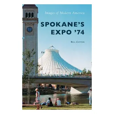 "Spokane's Expo '74" - "" ("Cotter Bill")