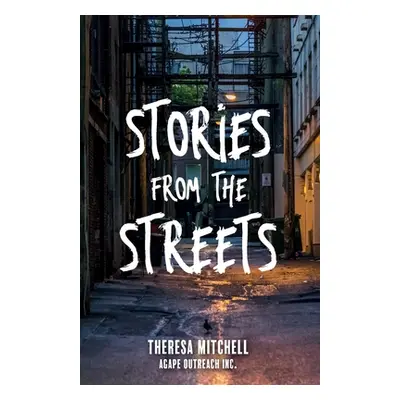 "Stories from the Streets" - "" ("Mitchell Theresa")