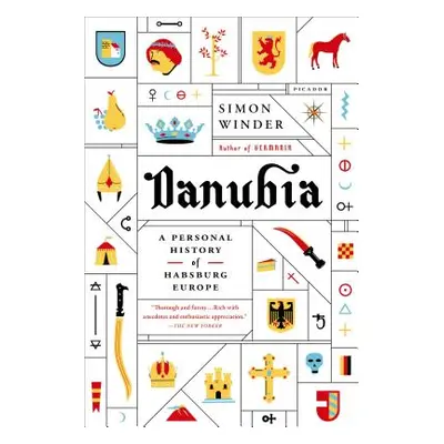 "Danubia: A Personal History of Habsburg Europe" - "" ("Winder Simon")