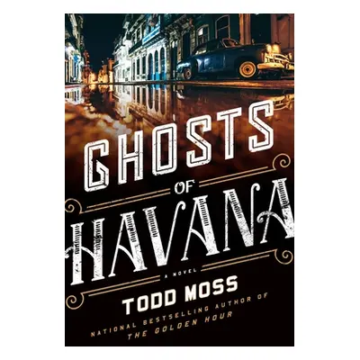 "Ghosts of Havana" - "" ("Moss Todd")