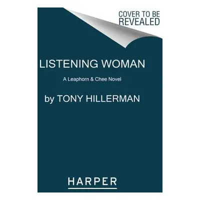 "Listening Woman: A Leaphorn & Chee Novel" - "" ("Hillerman Tony")