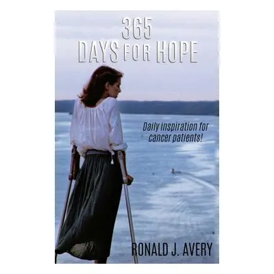 "365 Days for Hope" - "" ("Avery Ronald J.")