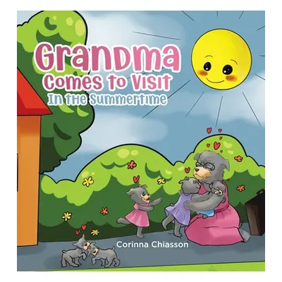 "Grandma Comes to Visit: In the Summertime" - "" ("Chiasson Corinna")