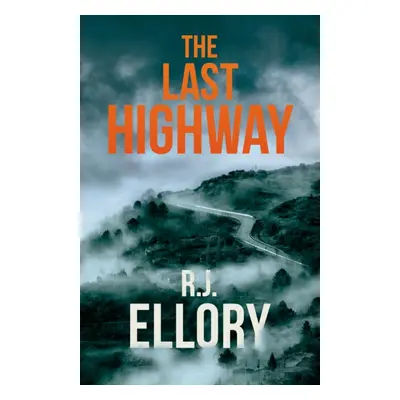 "Last Highway" - "The gripping new mystery from the award-winning, bestselling author of A QUIET