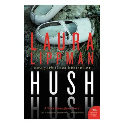 "Hush Hush: A Tess Monaghan Novel" - "" ("Lippman Laura")