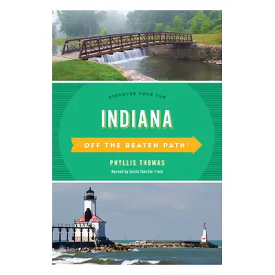 "Indiana Off the Beaten Path(r): Discover Your Fun" - "" ("Finch Jackie Sheckler")