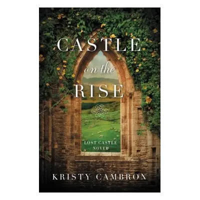 "Castle on the Rise" - "" ("Cambron Kristy")