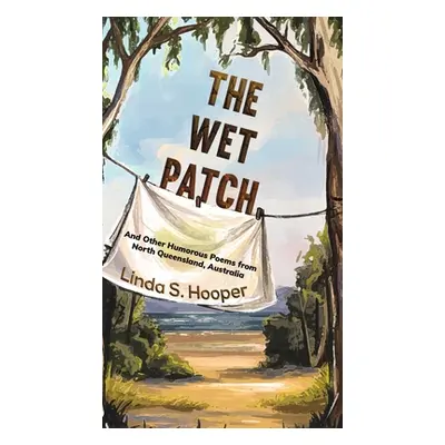 "The Wet Patch" - "" ("Hooper Linda S.")